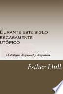 Durante Este Siglo Escasamente Utópico