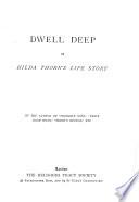 Dwell deep; or, Hilda Thorn's life story, by the author of 'Probable Sons'.
