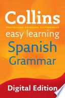 Easy Learning Spanish Grammar (Collins Easy Learning Spanish)