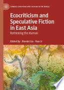 Ecocriticism and Speculative Fiction in East Asia