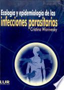 Ecología y epidemiologí­a de las infecciones parasitarias