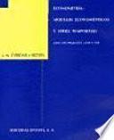 Econometría: modelos econométricos y series temporales. II