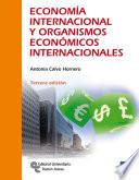 Economía internacional y organismos económicos internacionales. 3ª edición