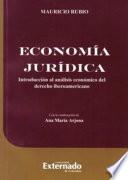 Economía jurídica. Introduciión al análisis económico del derecho iberoamericano