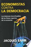 Economistas contra la democracia