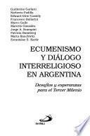 Ecumenismo y diálogo interreligioso en Argentina