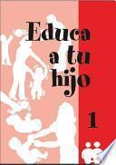 Educa a tu hijo I