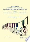 Educación e investigación musical en diferentes ámbitos y contextos. SEM-EE Sociedad para la Educación Musical del Estado Español