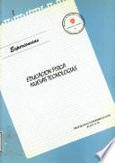 Educación física. Nuevas tecnologías. Programas experimentales de la E.G.B.