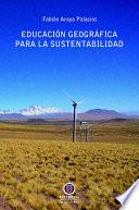 Educación geográfica para la Sustentabilidad