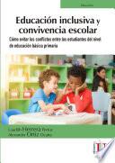 Educación inclusiva y convivencia escolar