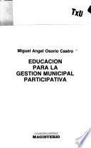 Educación para la gestión municipal participativa