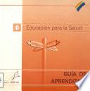 Educación para la salud (0). Guía de aprendizaje