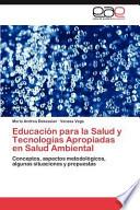 Educación Para la Salud Y Tecnologías Apropiadas en Salud Ambiental