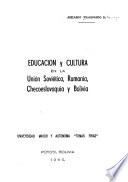 Educación y cultura en la Unión Soviética, Rumania, Checoeslovaquia y Bolivia