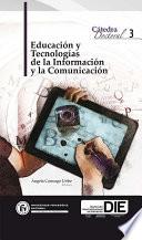 Educación y Tecnologías de la Información y la Comunicación. Cátedra Doctoral III