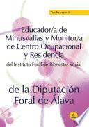 Educador/a de Minusvalias Y Monitor/a de Centro Ocupacional Y Residencia Del Instituto Foral de Bienestar Social de la Diputacion Foral de Alava. Volumen Ii Ebook