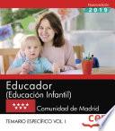 Educador (Educación Infantil). Comunidad de Madrid. Temario específico Vol.I