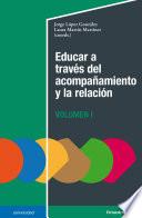 Educar a través del acompañamiento y la relación (I)