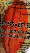 EET 575 y EET 576 Nuevos Clones de Cacao Nacional Para La Zona Central de Manabi