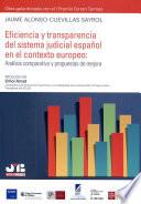 Eficiencia y transparencia del sistema judicial español en el contexto europeo: Análisis comparativo y propuestas de mejora