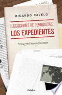 Ejecuciones de periodistas: los expedientes