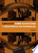 Ejercicios sobre la elasticidad y resistencia de materiales