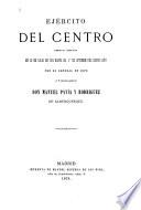 Ejército del centro desde su creación en 26 de julio de 1874 hasta el Io. de oct. del mismo año