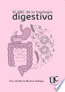 El ABC de la fisiologia digestiva