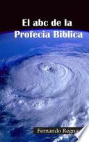 El abc de la Profecia Biblica