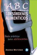El ABC de los desordenes alimenticios/ The ABC of Eating Disorders