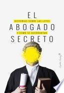 El abogado secreto