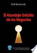 El Abordaje Unicista de los Negocios