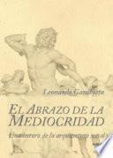 El abrazo de la mediocridad