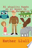 El Abuelito Ramón en el Museo de Ciencias Naturales