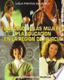 El acceso a la educación de las mujeres en la región de Murcia