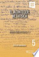 El Acontecer. Metafísica Tomos I-II