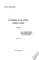 El adulterio en sus efectos penales y civiles