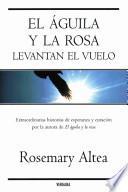 El águila y la rosa levantan el vuelo