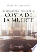 El alcalde de un pueblo de la costa de la muerte