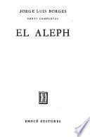 El Aleph. Otras inquisiciones. El hacedor