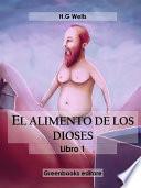 El alimento de los dioses libro I