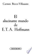 El alucinante mundo de E. T. A. Hoffmann