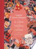 El amor en los tiempos del cólera (edición ilustrada)