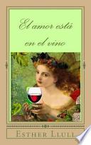 El Amor Esta En El Vino