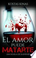 El amor puede matarte