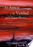 El Amor y la Verdad nos hace libres