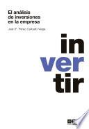 El análisis de inversiones en la empresa