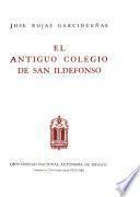 El antiguo Colegio de San Ildefonso