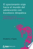 El apasionante viaje hacia el mundo del adolescente con Escoleosis Idiopática